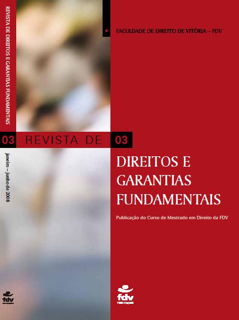 					Visualizar n. 3 (2008): Revista de Direitos e Garantias Fundamentais
				
