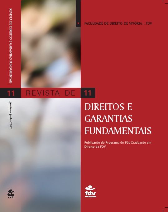 					Visualizar n. 11 (2012): Revista de Direitos e Garantias Fundamentais
				