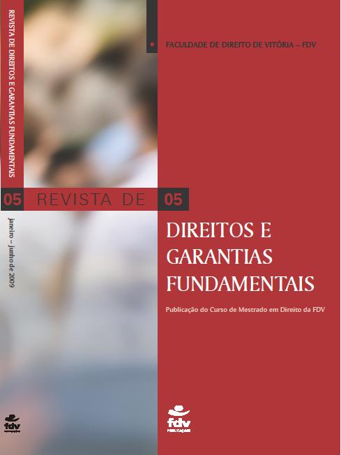 					Visualizar n. 5 (2009): Revista de Direitos e Garantias Fundamentais
				