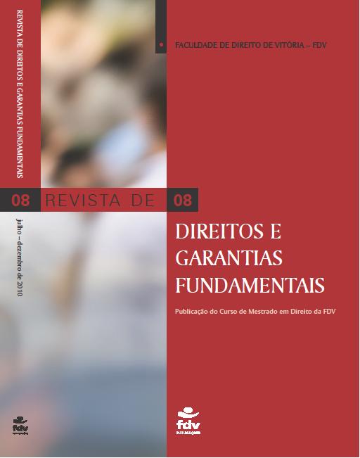 					Visualizar n. 8 (2010): Revista de Direitos e Garantias Fundamentais
				